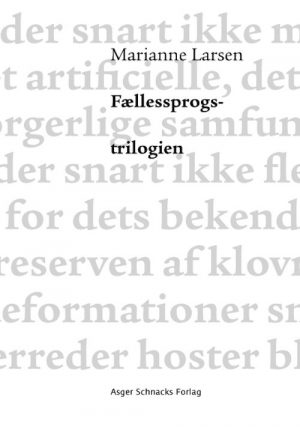 Fællessprogstrilogien - Marianne Larsen - Bog