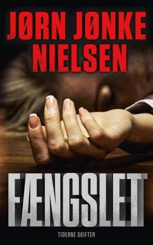 Fængslet - Jørn Jønke Nielsen - Bog