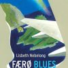 Færø Blues Trilogi - Lisbeth Nebelong - Bog