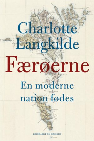 Færøerne - En moderne nation fødes (Bog)