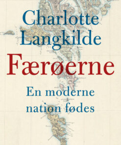 Færøerne - En moderne nation fødes (E-bog)