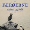 Færøerne. Natur og folk (E-bog)