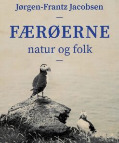 Færøerne. Natur og folk (E-bog)