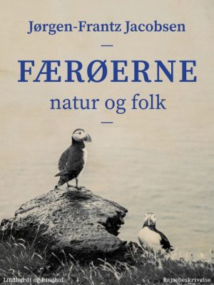 Færøerne. Natur og folk (E-bog)