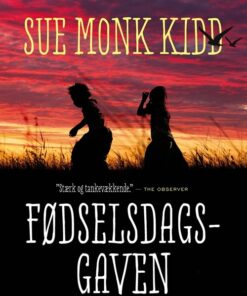 Fødselsdagsgaven - Sue Monk Kidd - Bog