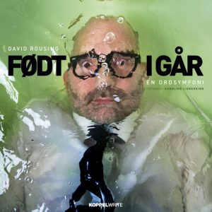 Født I Går - David Rousing - Bog