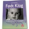 Født Klog - Lena Dyhrberg - Bog