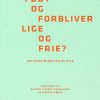 Født Og Forbliver Lige Og Frie? - Kasper Lippert-rasmussen - Bog