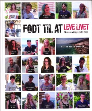 Født Til At Leve Livet - Bjarne Zuccé Dinesen - Bog