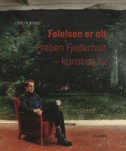 Følelsen Er Alt - Lisbeth Bonde - Bog