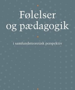 Følelser Og Pædagogik - Peter østergaard Andersen - Bog