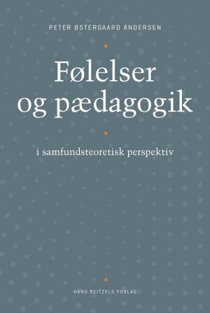 Følelser Og Pædagogik - Peter østergaard Andersen - Bog