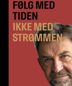 Følg Med Tiden, Ikke Med Strømmen - Poul Christian Matthiessen - Bog