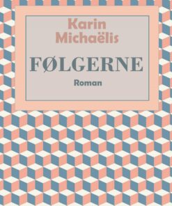 Følgerne - Karin MichaÃ«lis - Bog