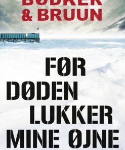 Før Døden Lukker Mine øjne - Benni Bødker - Bog