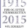 Før Og Efter Stemmeretten - Anette Borchorst - Bog