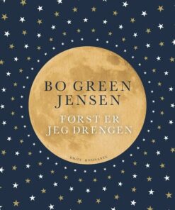Først Er Jeg Drengen - Bo Green Jensen - Bog