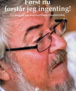 Først Nu Forstår Jeg Ingenting! - Per Nielsen - Bog