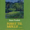 Først Til Mølle - Boum Pyndiah - Bog