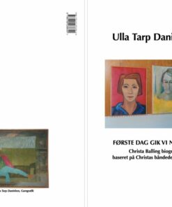 Første Dag Gik Vi Ni Verst - Ulla Tarp Danielsen - Bog