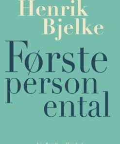 Første Person Ental - Henrik Bjelke - Bog