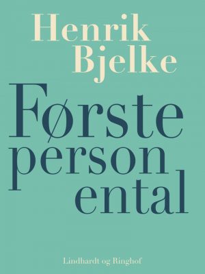 Første Person Ental - Henrik Bjelke - Bog