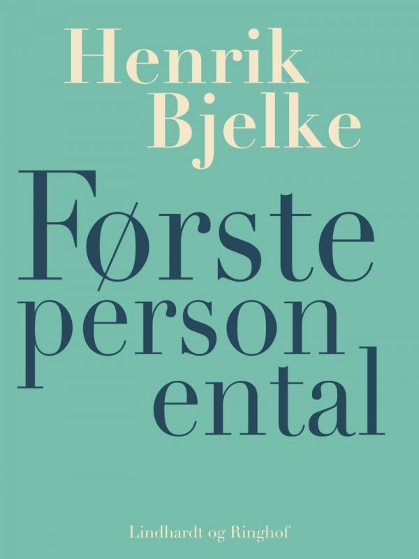 Første Person Ental - Henrik Bjelke - Bog