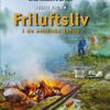 Første bog om friluftsliv i de nordiske lande (E-bog)