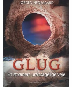 GLUG - EN STRØMERS URANSAGELIGE VEJE (E-bog)