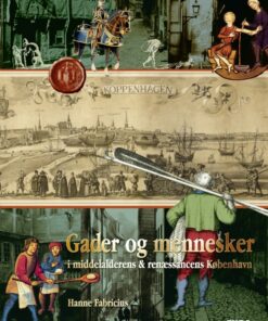 Gader og mennesker i middelalderens og renæssancens København - Inden for middelaldervolden (E-bog)