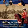 Gader og mennesker i middelalderens og renæssancens København - Slotsholmen, Bremerholm og Ny-København. (E-bog)