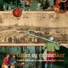 Gader og mennesker i middelalderens og renæssancens København. (Bog)