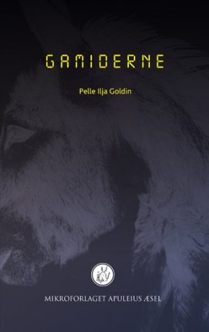 Gamiderne - Pelle Ilja Goldin - Bog