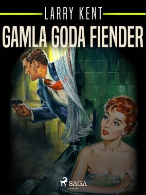 Gamla goda fiender (E-bog)