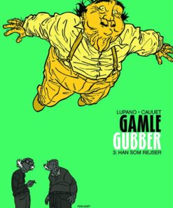 Gamle Gubber: Han Som Rejser - Wilfrid Lupano - Tegneserie