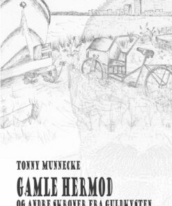 Gamle Hermod Og Andre Skrøner Fra Guldkysten - Tonny Munnecke - Bog