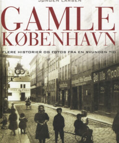 Gamle København Flere Historier (Bog)