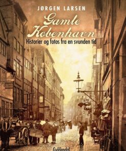 Gamle København - Jørgen Larsen - Bog