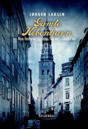 Gamle København - Jørgen Larsen - Bog