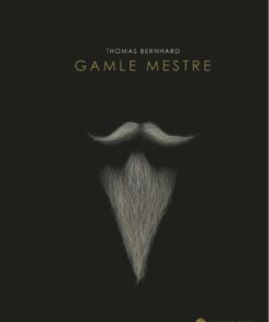 Gamle Mestre - Thomas Bernhard - Bog