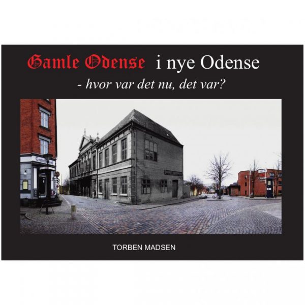 Gamle Odense I Nye Odense - Torben Madsen - Bog