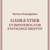 Gamle stier: En bønnebog for enfoldige kristne (E-bog)