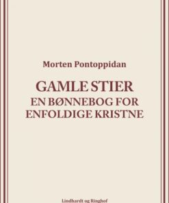 Gamle stier: En bønnebog for enfoldige kristne (E-bog)