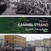 Gammel Strand - Om Folk, Fisk Og Fejder - Lone ømann - Bog