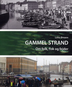 Gammel Strand - om folk, fisk og fejder (Bog)