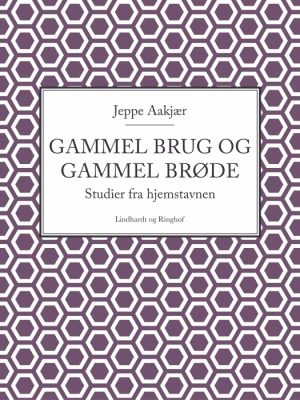 Gammel brug og gammel brøde (E-bog)