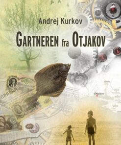 Gartneren Fra Otjakov - Andrej Kurkov - Bog
