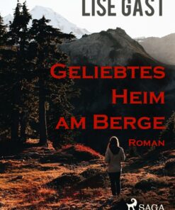 Geliebtes Heim am Berge (E-bog)