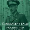 Generalens Fald: Processen Mod Land Og Folk - Erik Nørgaard - Bog