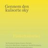 Gennem Den Kulsorte Sky - Bjarne Reuter - Bog